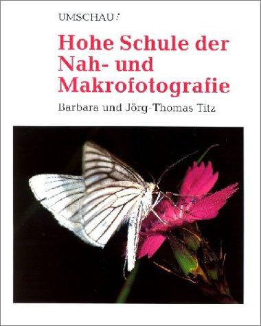 Hohe Schule der Nah- und Makrofotografie