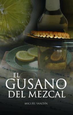 El gusano del mezcal