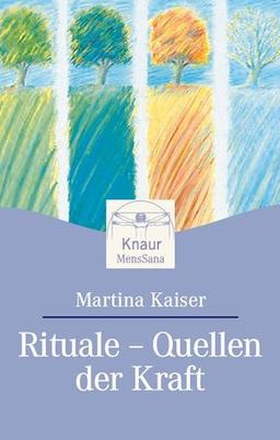 Rituale - Quellen der Kraft