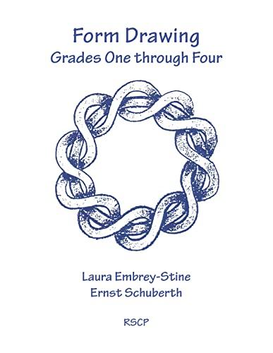 Form Drawing: Grades One Though Four: Grades One Through Four