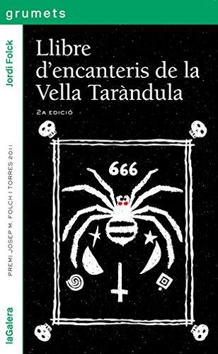 Llibre d'encanteris de la vella Taràndula (Grumets, Band 230)