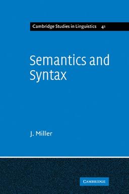 Semantics and Syntax: Parallels and Connections (Cambridge Studies in Linguistics, Band 41)