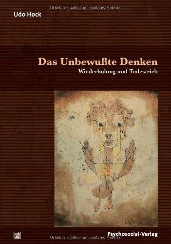 Das Unbewußte Denken: Wiederholung und Todestrieb