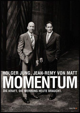 Momentum - Die Kraft, die Werbung heute braucht.