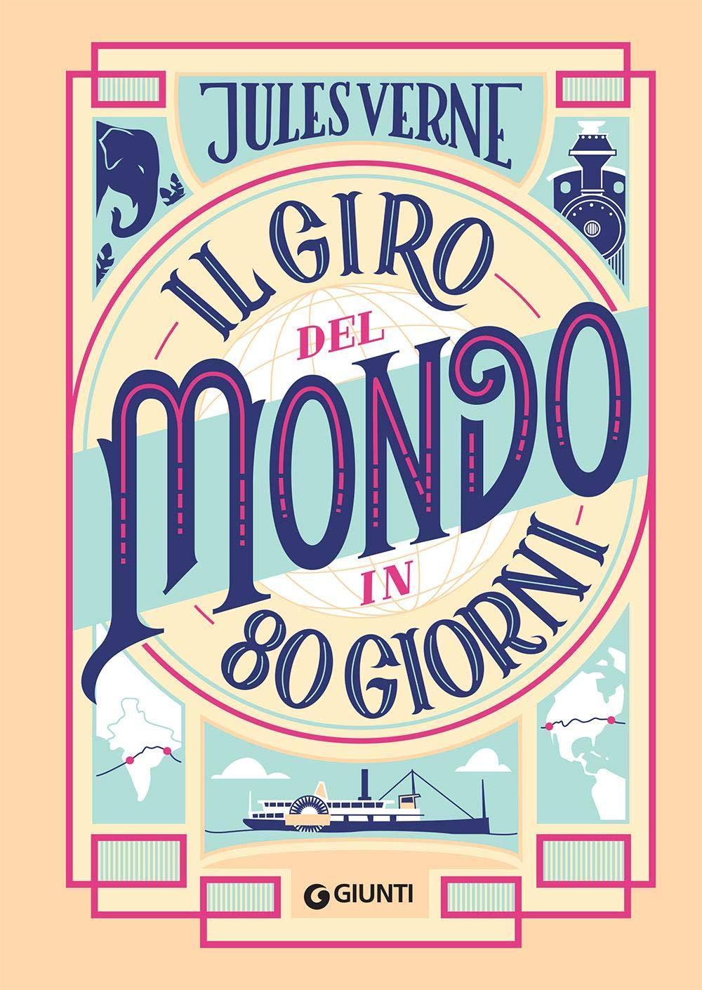 Il giro del mondo in 80 giorni. Nuova ediz. (Le Strenne)