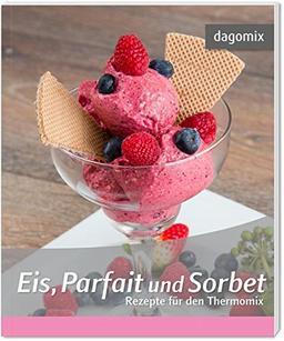 Eis, Parfait und Sorbet Rezepte für den Thermomix