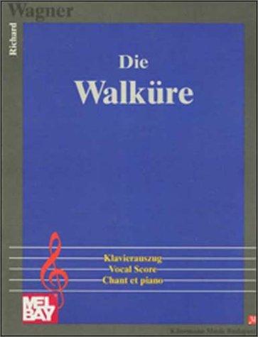 Die Walküre. Noten / Klavierauszug. Gesangstimmen und Klaviernotation