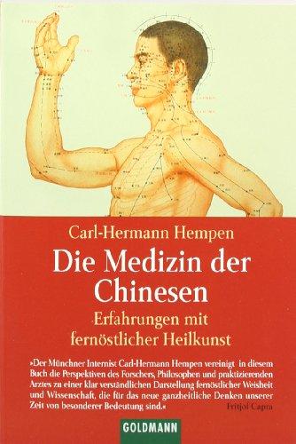 Die Medizin der Chinesen: Erfahrungen mit fernöstlicher Heilkunst