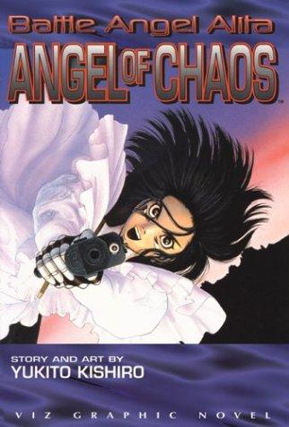 BATTLE ANGEL ALITA, VOLUME 7: Angel Of Chaos