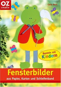 Fensterbilder aus Papier, Karton und Schleifenband: Basteln mit Kindern