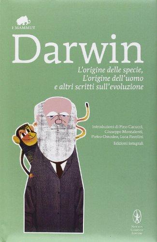 «L'origine della specie», «L'origine dell'uomo» e altri scritti sull'evoluzione