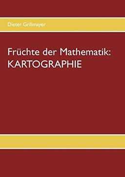 Früchte der Mathematik: Kartographie