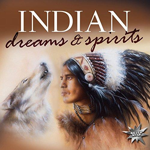 Indian Dreams & Spirits