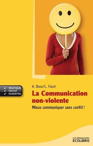 La communication non-violente : mieux communiquer sans conflit !