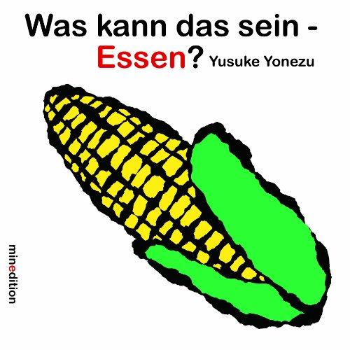 Was kann das sein - Essen?