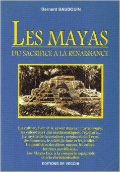 LES MAYAS. Du sacrifice à la renaissance (Sciences Humaines)