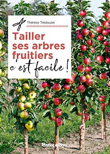 Tailler ses arbres et arbustes fruitiers, c'est facile !