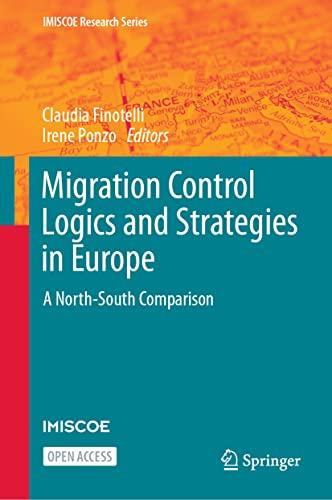 Migration Control Logics and Strategies in Europe: A North-South Comparison (IMISCOE Research Series)