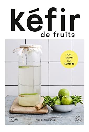 Kéfir de fruits : tout savoir sur le kéfir