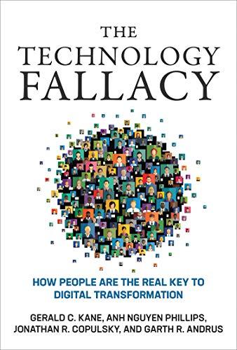 Technology Fallacy: How People Are the Real Key to Digital Transformation (Management on the Cutting Edge)