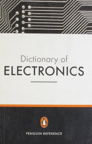 The Penguin Dictionary of Electronics