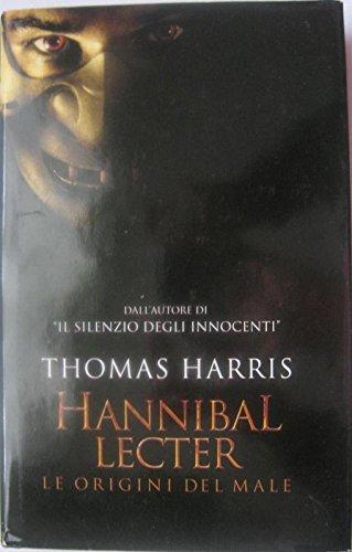 Hannibal Lecter. Le origini del male