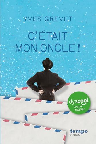 C'était mon oncle !