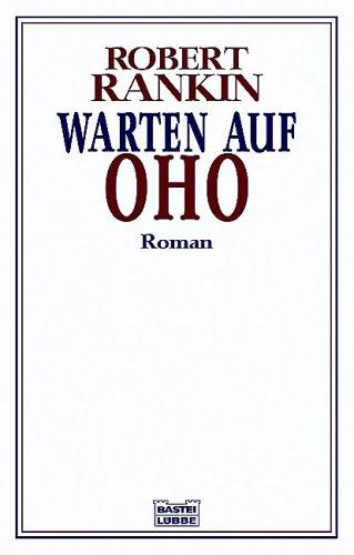 Warten auf Oho: Roman