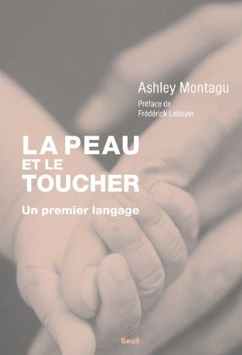 La peau et le toucher : un premier langage