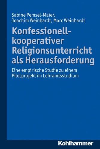 Konfessionell-kooperativer Religionsunterricht als Herausforderung; Eine empirische Studie zu einem Pilotprojekt im Lehramtsstudium