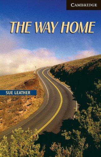 The Way Home: Level 6 (Cambridge English Readers: Level 6)