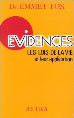 Evidences / les lois de la vie, leur application