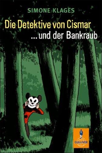 Die Detektive von Cismar ... und der Bankraub (Band 2): Roman (Gulliver)