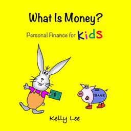 What Is Money?: Personal Finance for Kids (Money Management, Kids Books, Children, Savings, Ages 3-6, Preschool, kindergarten) (Econ For Kids)