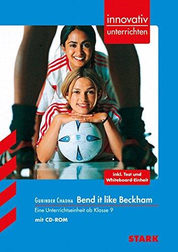 Gurinder Chadha, Bend it like Beckham : eine Unterrichtseinheit ab Klasse 9 (Innovativ unterrichten)