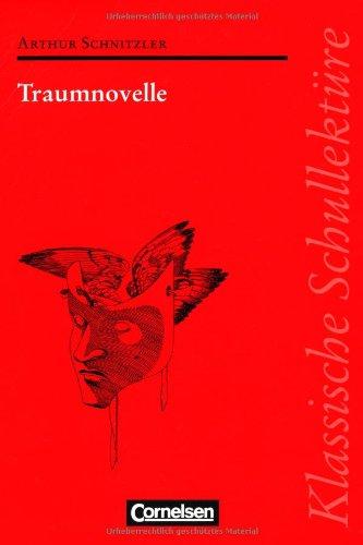 Klassische Schullektüre: Traumnovelle: Text - Erläuterungen - Materialien. Empfohlen für das 10.-13. Schuljahr