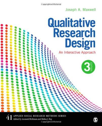 Qualitative Research Design: An Interactive Approach (Applied Social Research Methods)