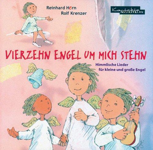 Vierzehn Engel um mich stehn: 14 himmlische Kinderlieder