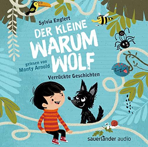 Der kleine Warumwolf: Verrückte Vorlesegeschichten von Sylvia Englert