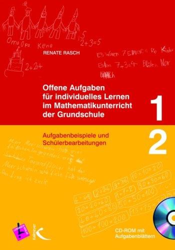 Offene Aufgaben für individuelles Lernen im Mathematikunterricht der Grundschule 1+2, m. CD-ROM