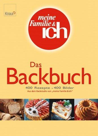 Meine Familie & ich - Das Backbuch