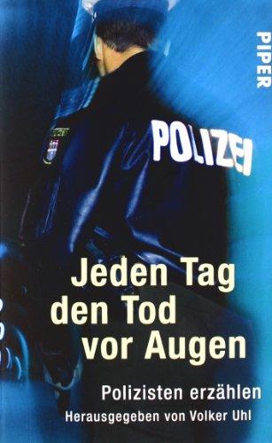 Jeden Tag den Tod vor Augen: Polizisten erzählen