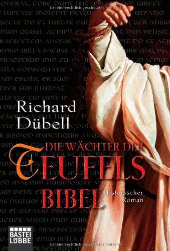 Die Wächter der Teufelsbibel: Historischer Roman