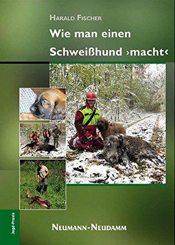 Wie man einen Schweißhund macht