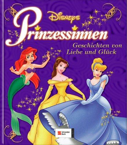 Prinzessinnen. Geschichten von Liebe und Glück