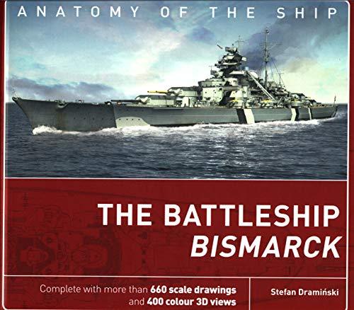 The Battleship Bismarck (Anatomy of The Ship)