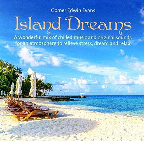 Island Dreams: A wonderful mix of chilled music and original sounds