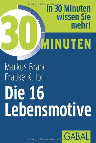 30 Minuten Die 16 Lebensmotive