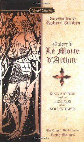 Le Morte D'Arthur: King Arthur and the Legends of the Round Table (Signet Classics)