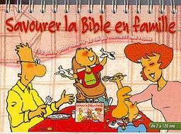 Savourer la Bible en famille